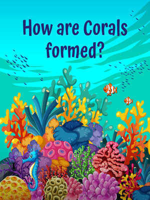 How are corals formed? - Audiobook